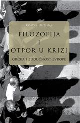 Filozofija i otpor u krizi : Grčka i budućnost Evrope